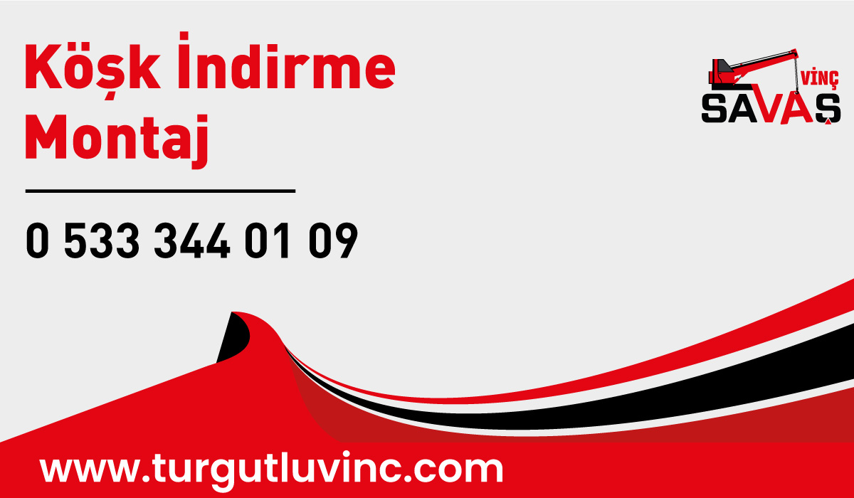 Köşk İndirme Montaj